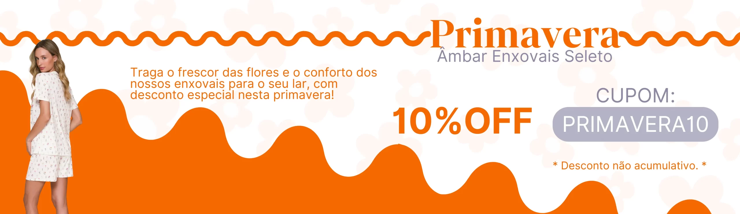 Promoção Primavera - Âmbar Enxovais